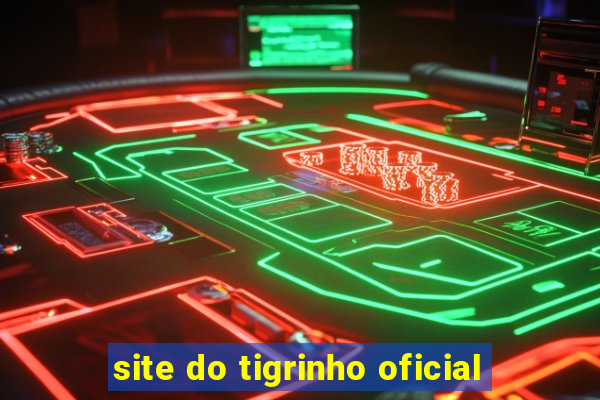 site do tigrinho oficial