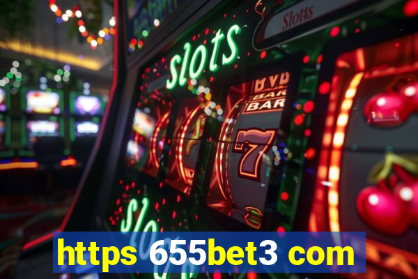 https 655bet3 com