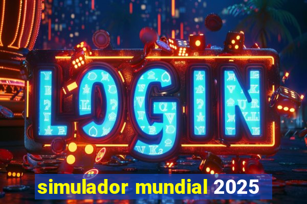 simulador mundial 2025