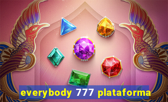 everybody 777 plataforma