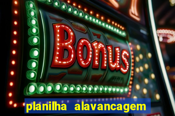 planilha alavancagem de banca