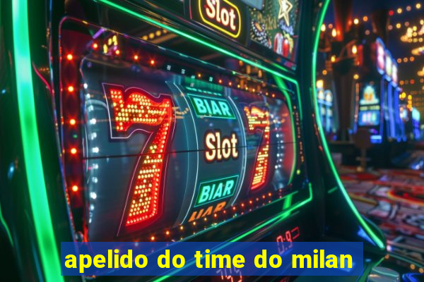 apelido do time do milan