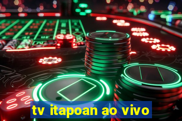 tv itapoan ao vivo