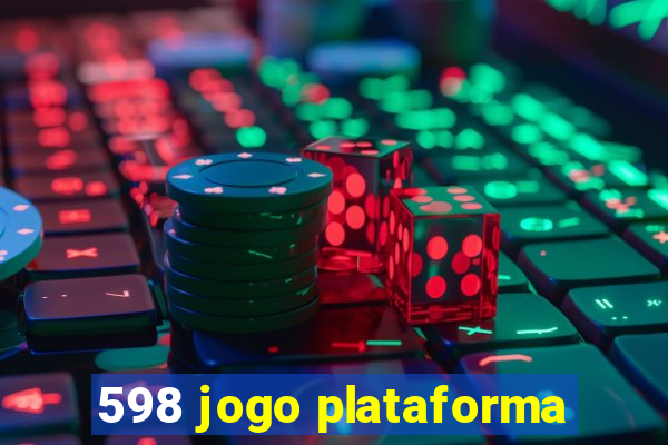 598 jogo plataforma