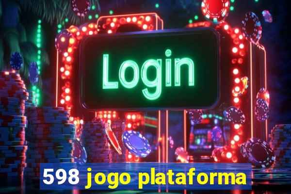 598 jogo plataforma