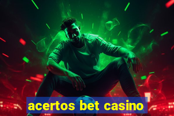 acertos bet casino