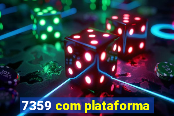 7359 com plataforma