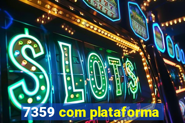 7359 com plataforma