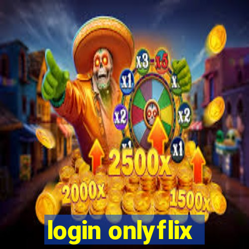 login onlyflix