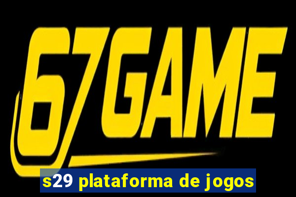 s29 plataforma de jogos