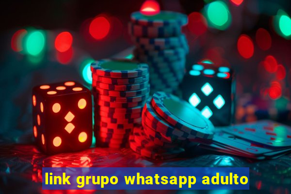 link grupo whatsapp adulto