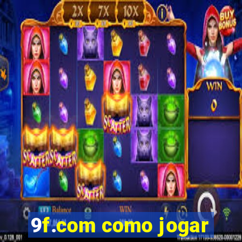 9f.com como jogar