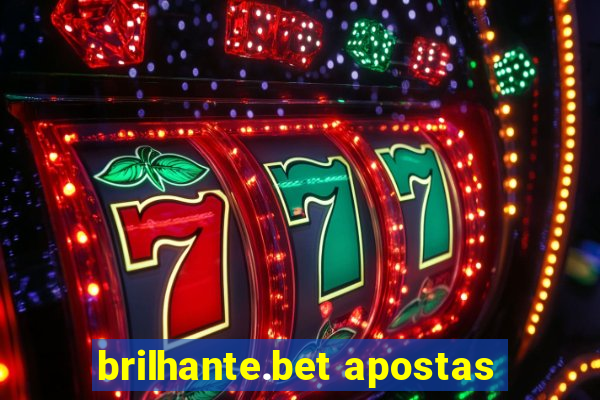 brilhante.bet apostas