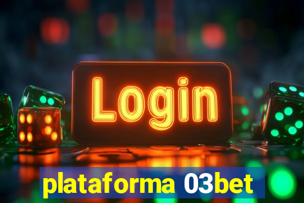 plataforma 03bet