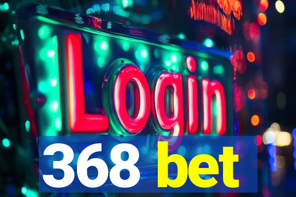 368 bet