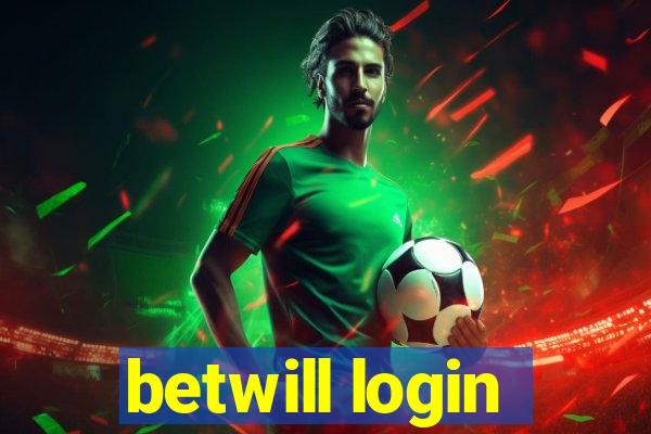 betwill login