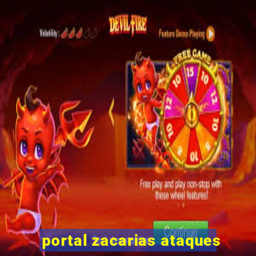 portal zacarias ataques