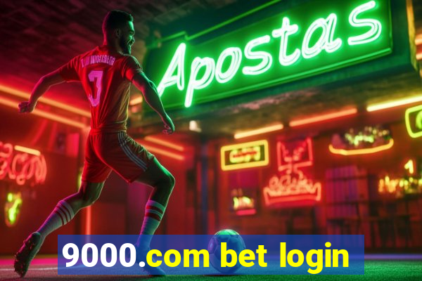 9000.com bet login