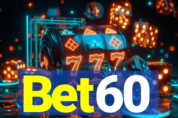 Bet60