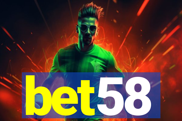 bet58