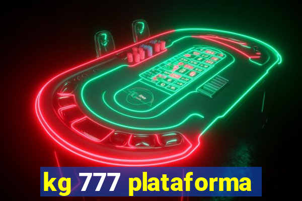 kg 777 plataforma