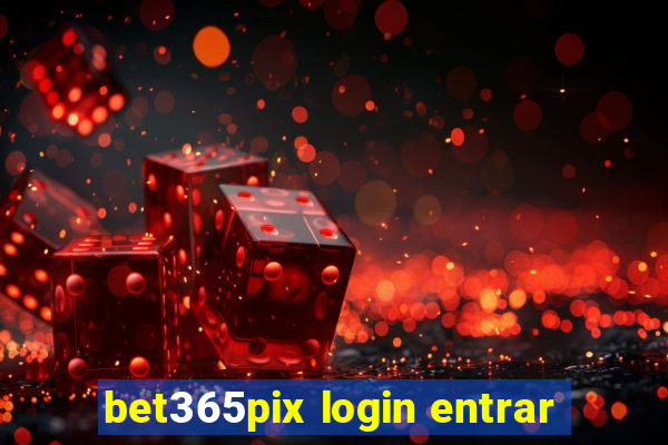 bet365pix login entrar