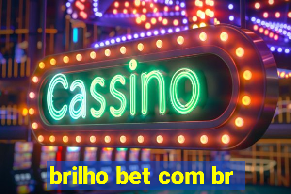 brilho bet com br