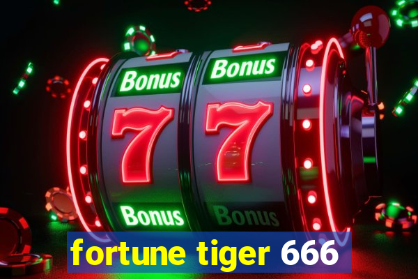 fortune tiger 666