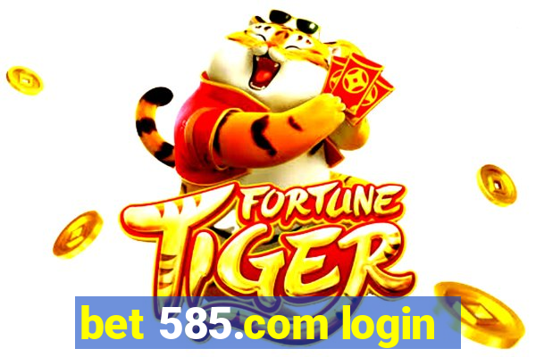 bet 585.com login