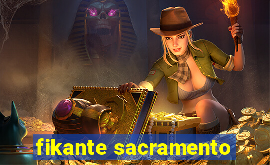 fikante sacramento