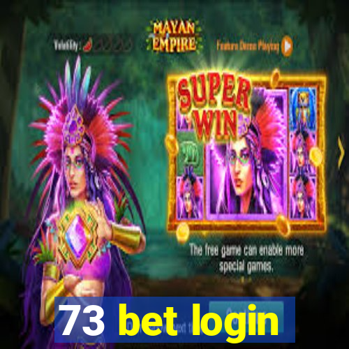 73 bet login