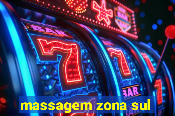 massagem zona sul