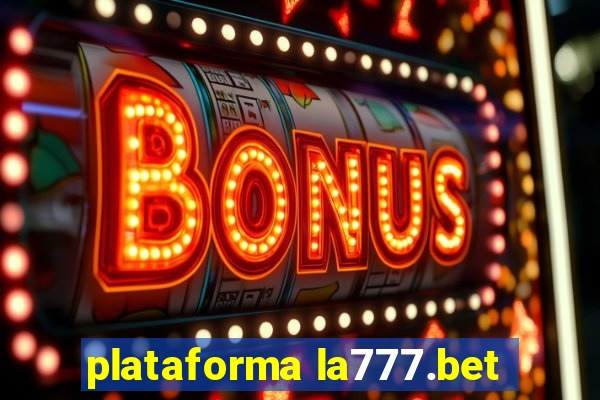 plataforma la777.bet
