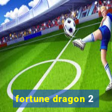 fortune dragon 2