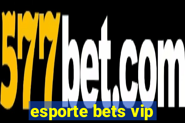 esporte bets vip