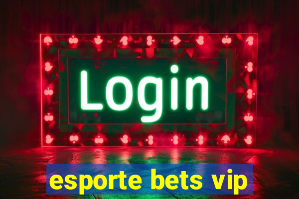 esporte bets vip