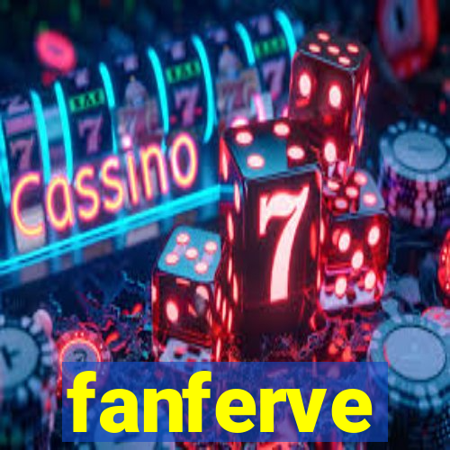 fanferve