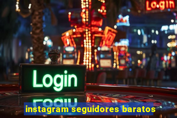instagram seguidores baratos