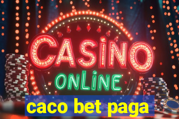 caco bet paga