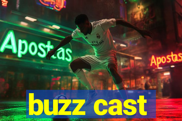 buzz cast