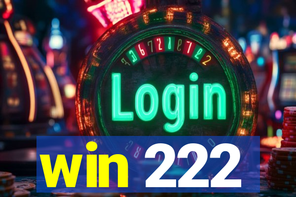 win 222