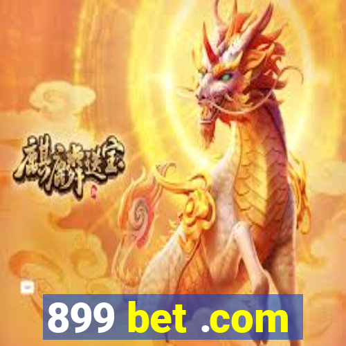 899 bet .com