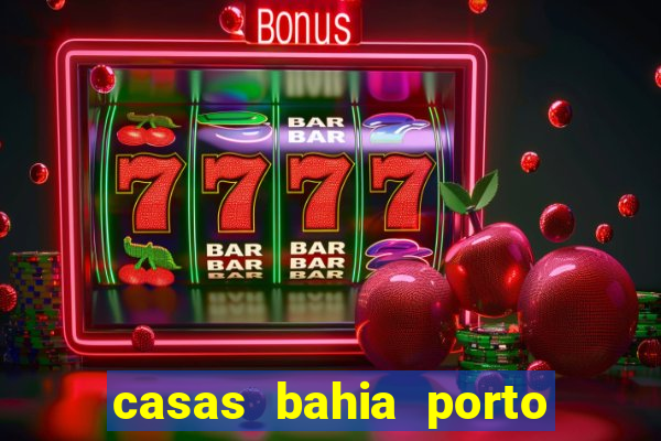 casas bahia porto alegre whatsapp