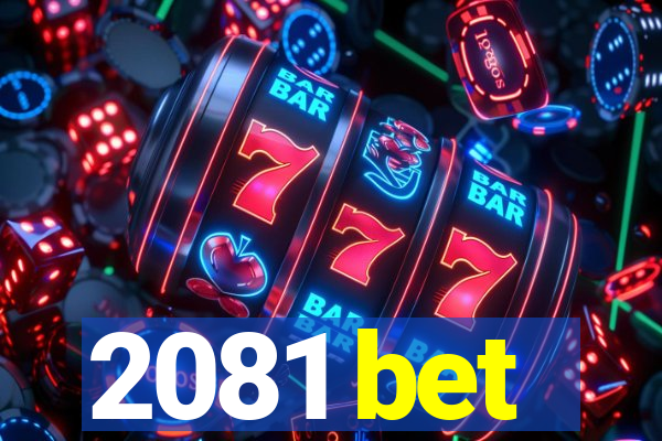 2081 bet