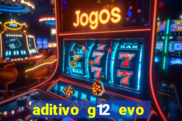 aditivo g12 evo ficha tecnica