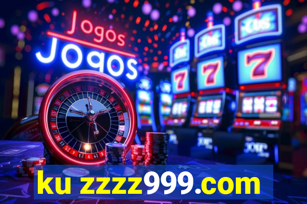 ku zzzz999.com