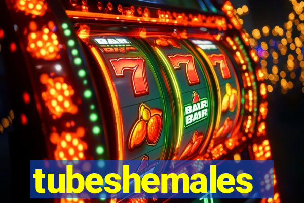tubeshemales