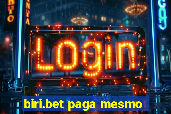 biri.bet paga mesmo