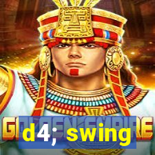d4; swing