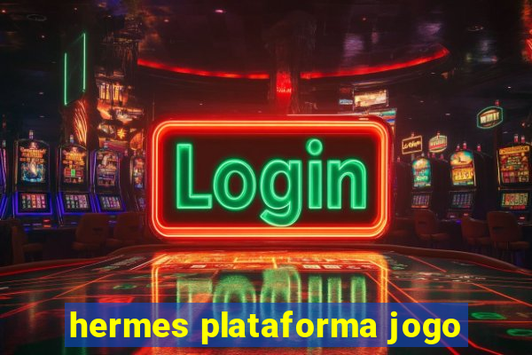 hermes plataforma jogo